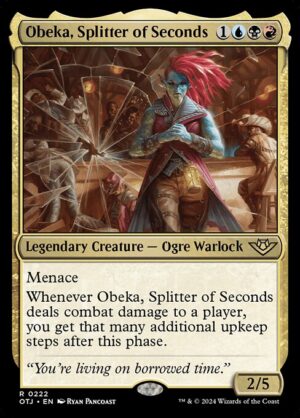 Obeka, Splitter of Seconds [OTJ]